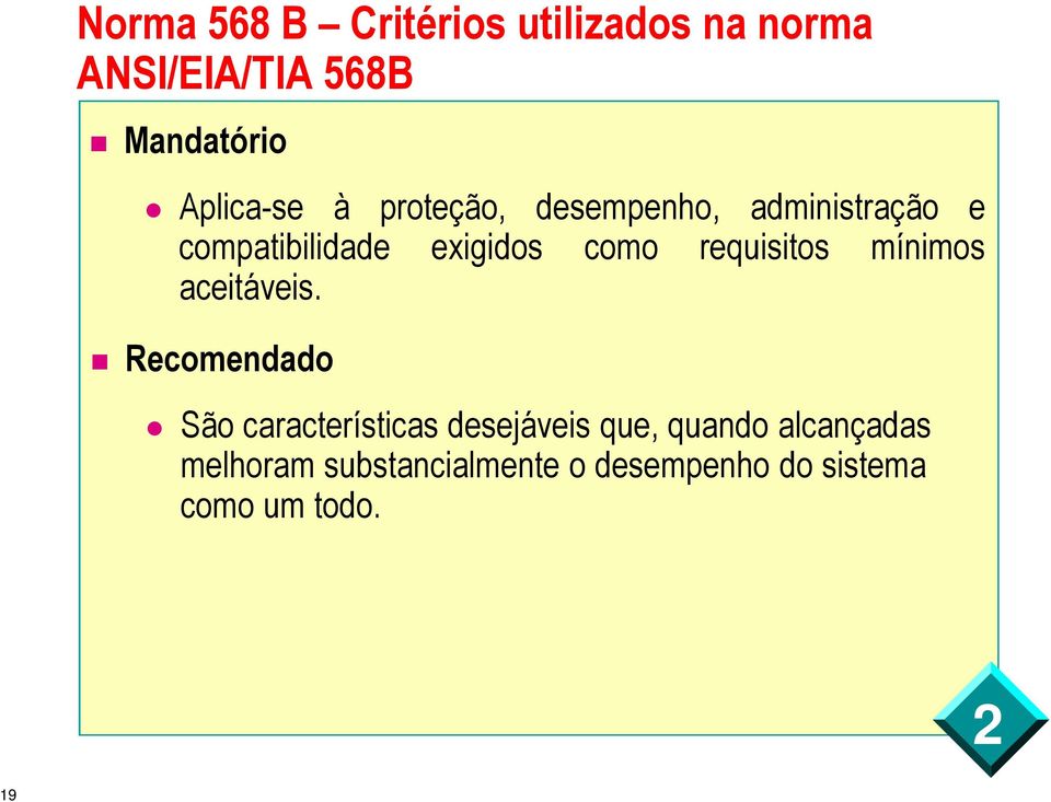 como requisitos mínimos aceitáveis.