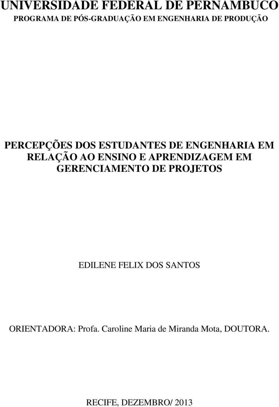 APRENDIZAGEM EM GERENCIAMENTO DE PROJETOS EDILENE FELIX DOS SANTOS