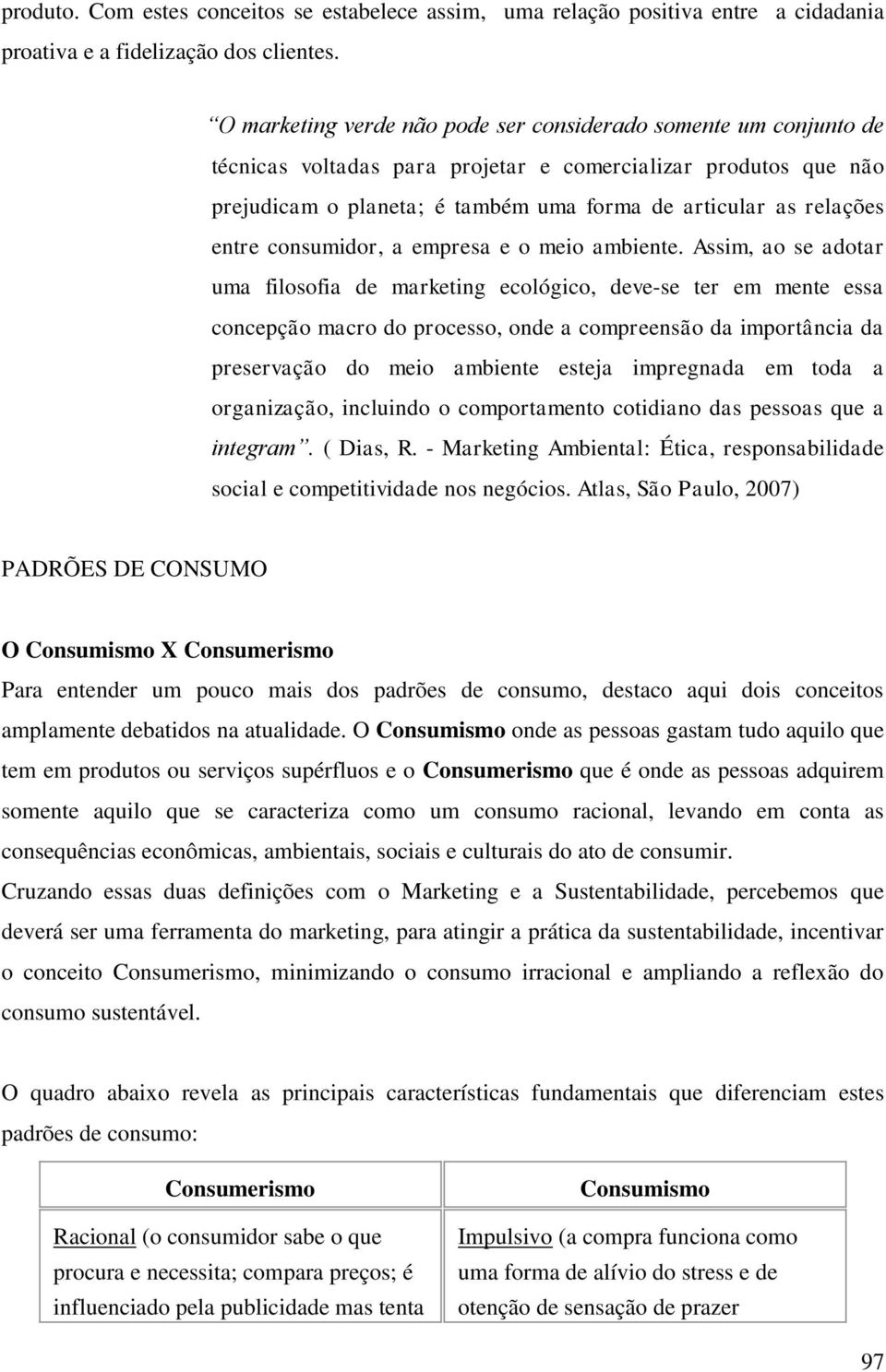 entre consumidor, a empresa e o meio ambiente.