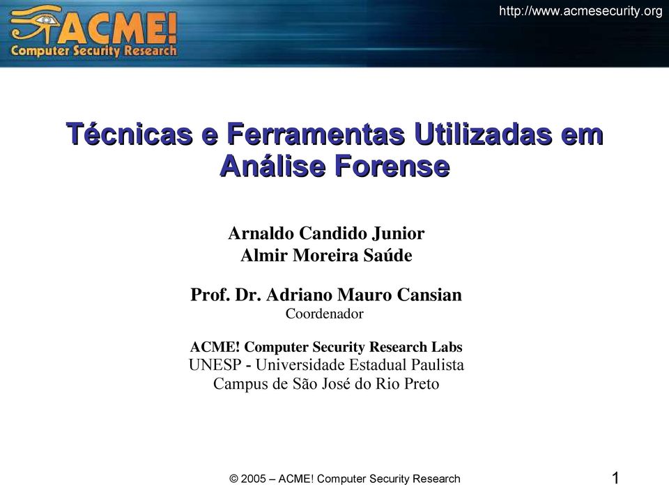 Adriano Mauro Cansian Coordenador ACME!