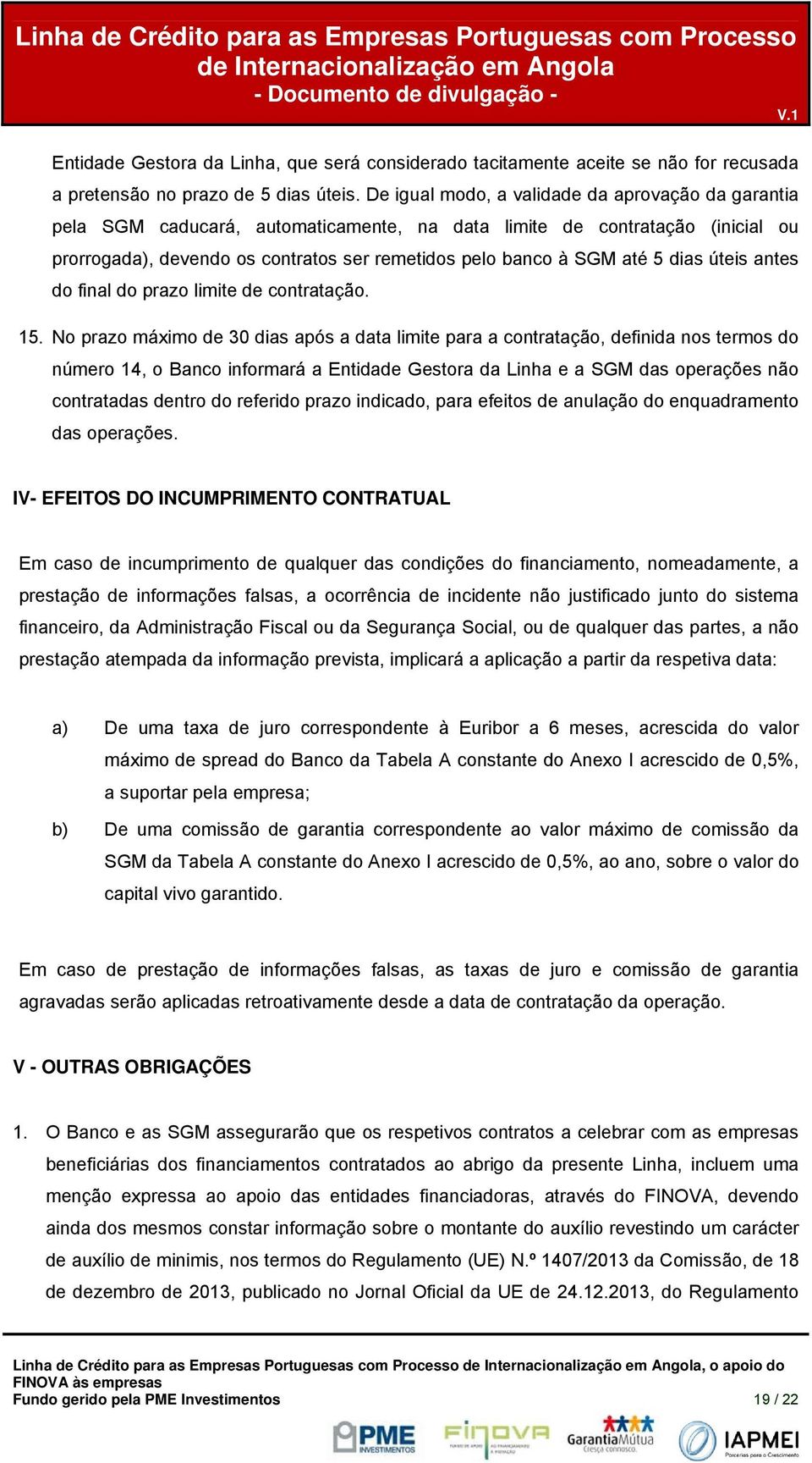 dias úteis antes do final do prazo limite de contratação. 15.