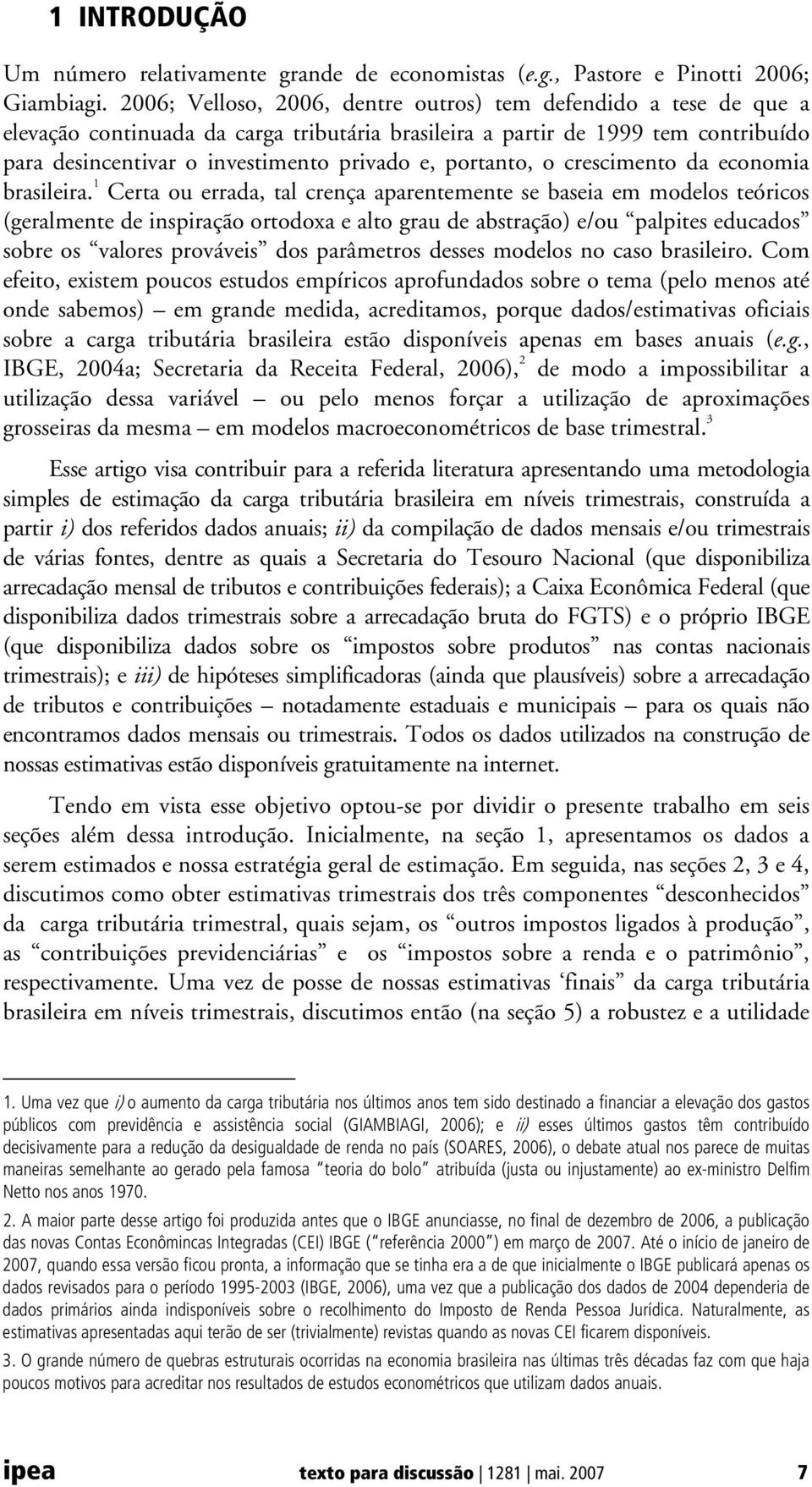 portanto, o crescimento da economia brasileira.