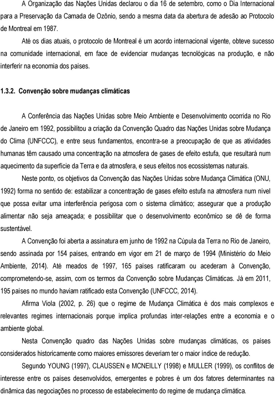 interferir na economia dos países. 1.3.2.