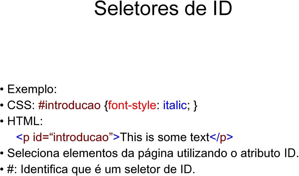 >This is some text</p> Seleciona elementos da