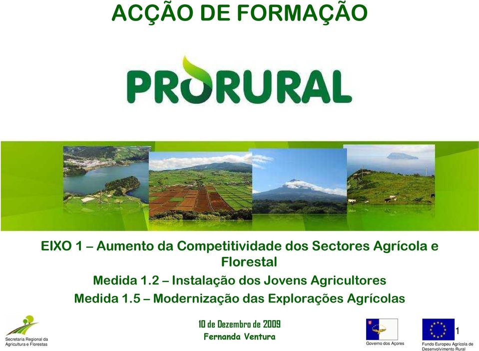 2 Instalação dos Jovens Agricultores Medida 1.