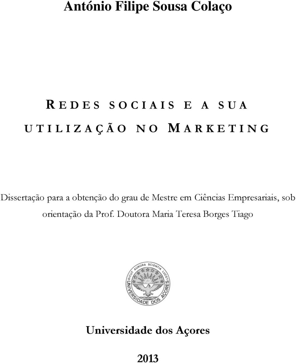 do grau de Mestre em Ciências Empresariais, sob orientação da