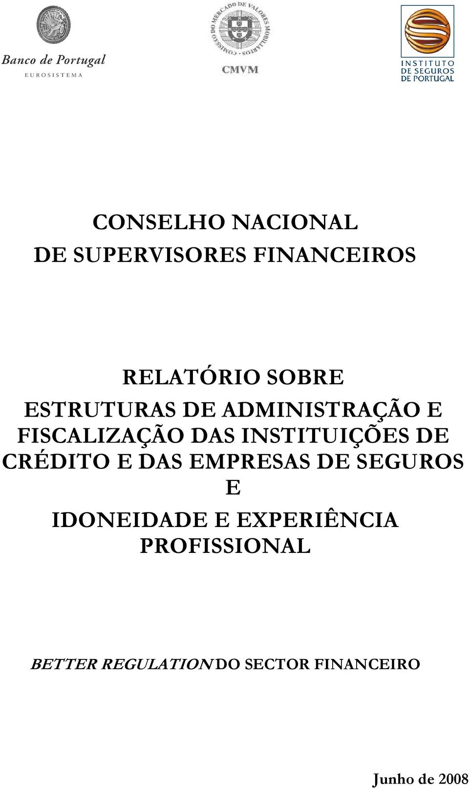 CRÉDITO E DAS EMPRESAS DE SEGUROS E IDONEIDADE E EXPERIÊNCIA