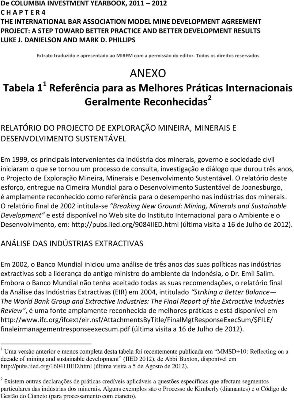 Todos os direitos reservados ANEXO Tabela 1 1 Referência para as Melhores Práticas Internacionais Geralmente Reconhecidas 2 RELATÓRIO DO PROJECTO DE EXPLORAÇÃO MINEIRA, MINERAIS E DESENVOLVIMENTO