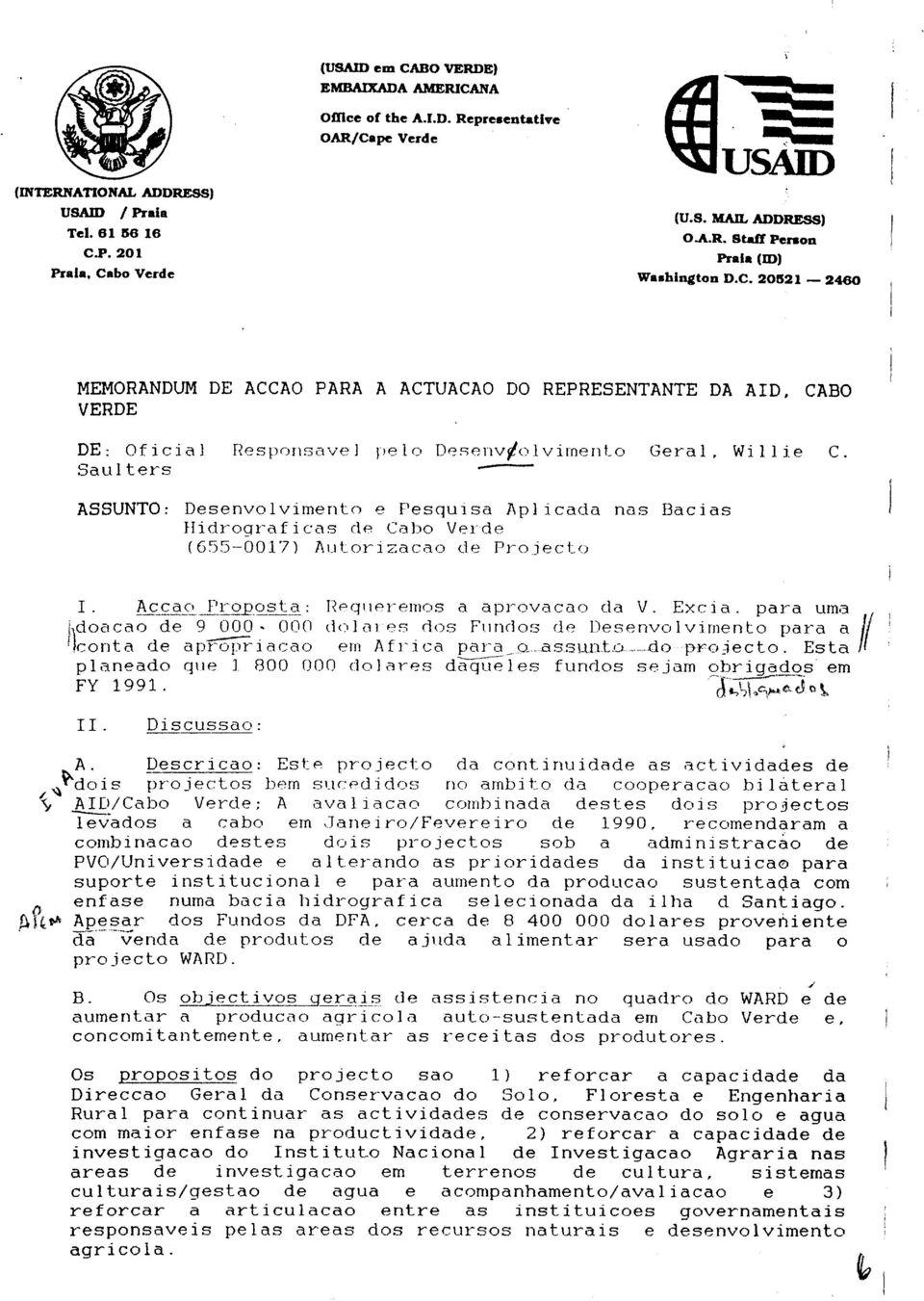 senvto 1 vimen to Gera 1. l. Wi 11 j. e C. ASSUNTO: Desenvolvimento e Pesquisa Aplicada nas Bacias HidrograficCls ele Cabo Velde (6~5-0017) Autorizacao de Projecto l. I. J!...!;_r;;.!35'- ProQ.º-st.