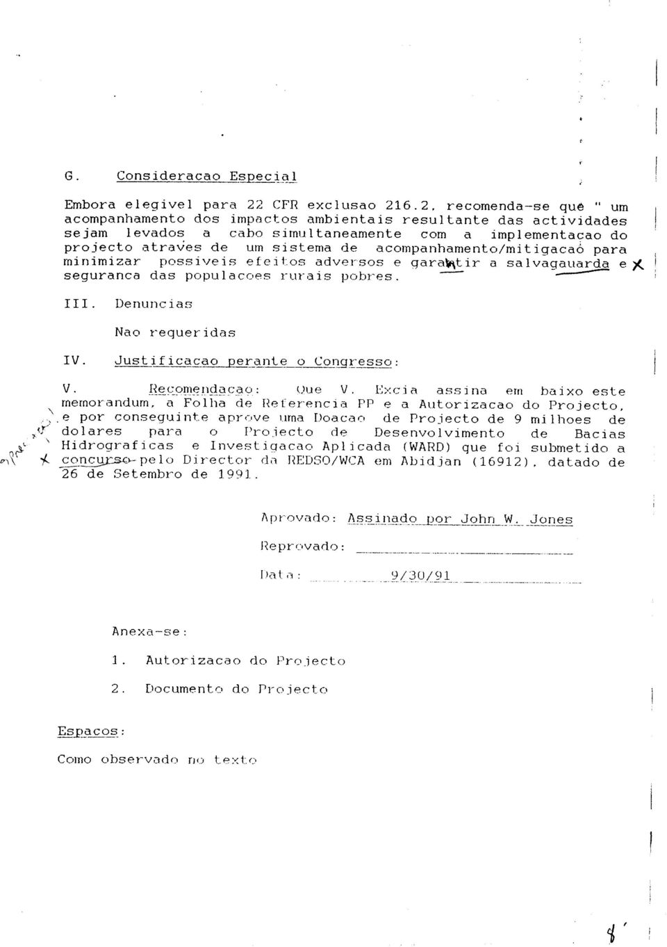 6.2. recomenda-se qué quê ti um acompanhamento dos impactos ambientais resultante das actividades sejam levados a cabo simultaneamente com a implementacao do projecto atra0es de um sistema de