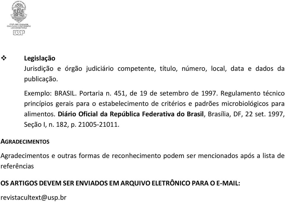 Diário Oficial da República Federativa do Brasil, Brasília, DF, 22 set. 1997, Seção I, n. 182, p. 21005-21011.