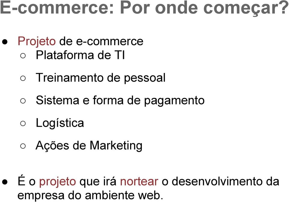 pessoal Sistema e forma de pagamento Logística Ações de