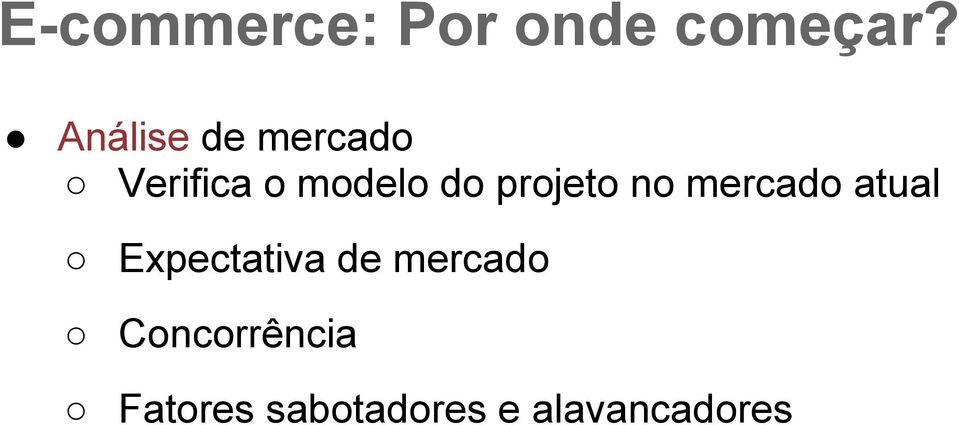 projeto no mercado atual Expectativa de