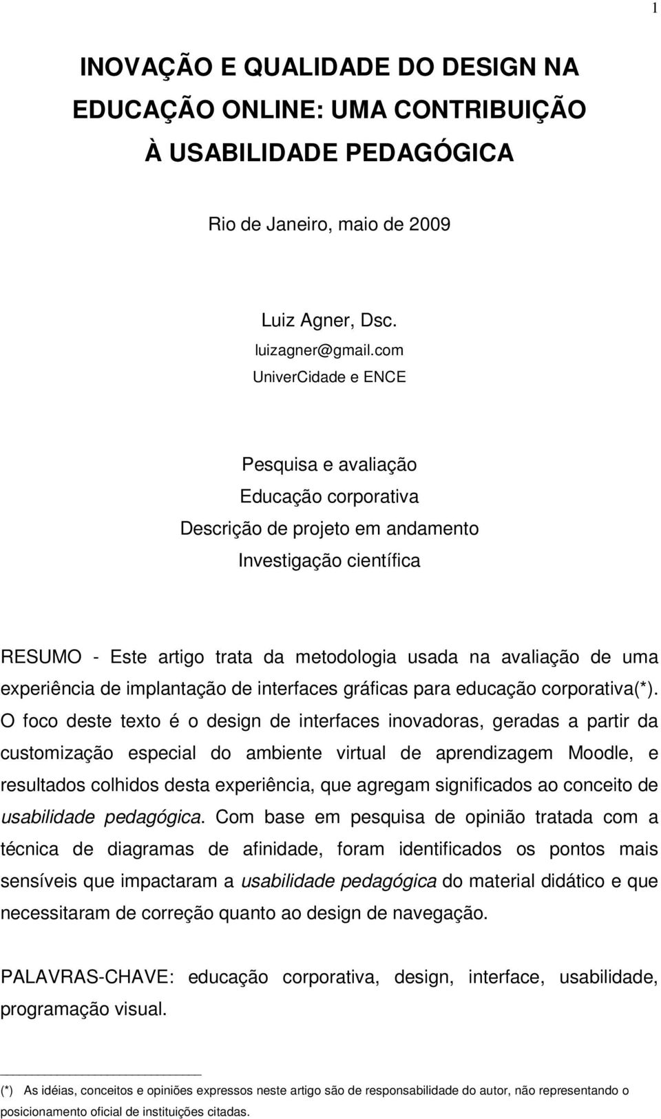 experiência de implantação de interfaces gráficas para educação corporativa(*).