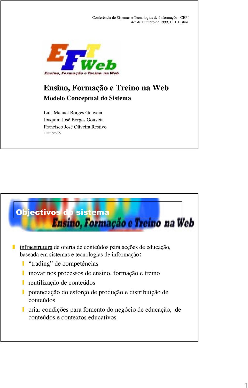 para acções de educação, baseada em sistemas e tecnologias de informação trading de competências inovar nos processos de ensino, formação e treino reutilização