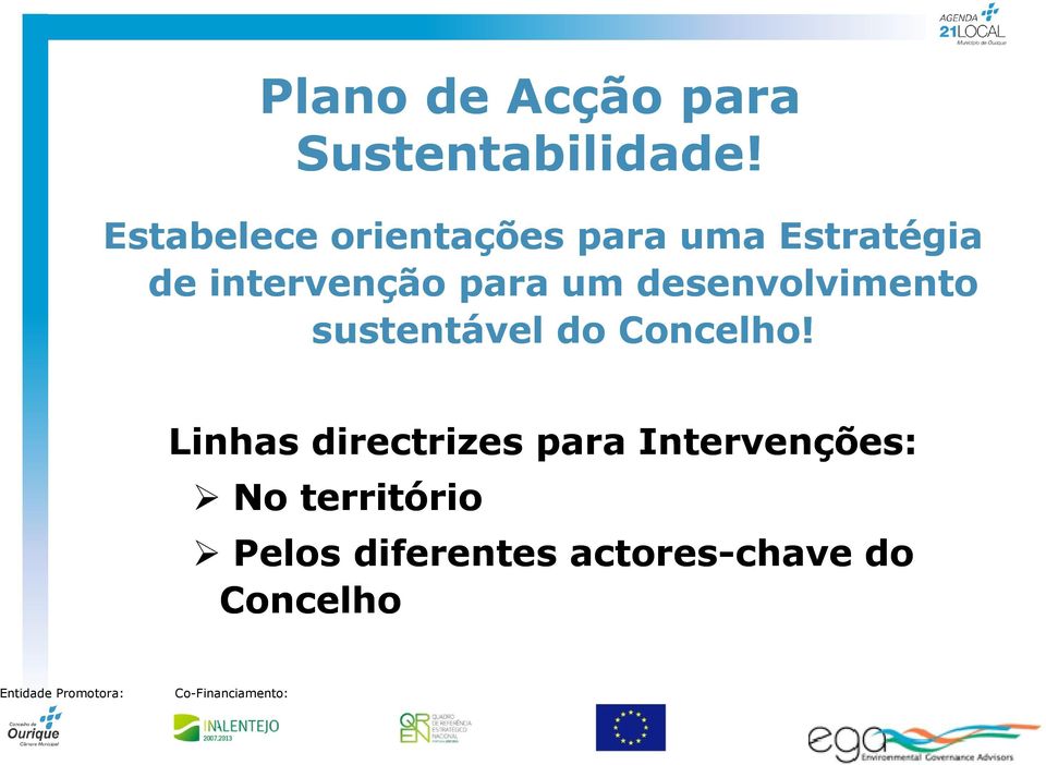 para um desenvolvimento sustentável do Concelho!