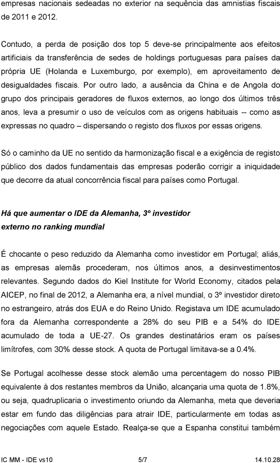 em aproveitamento de desigualdades fiscais.