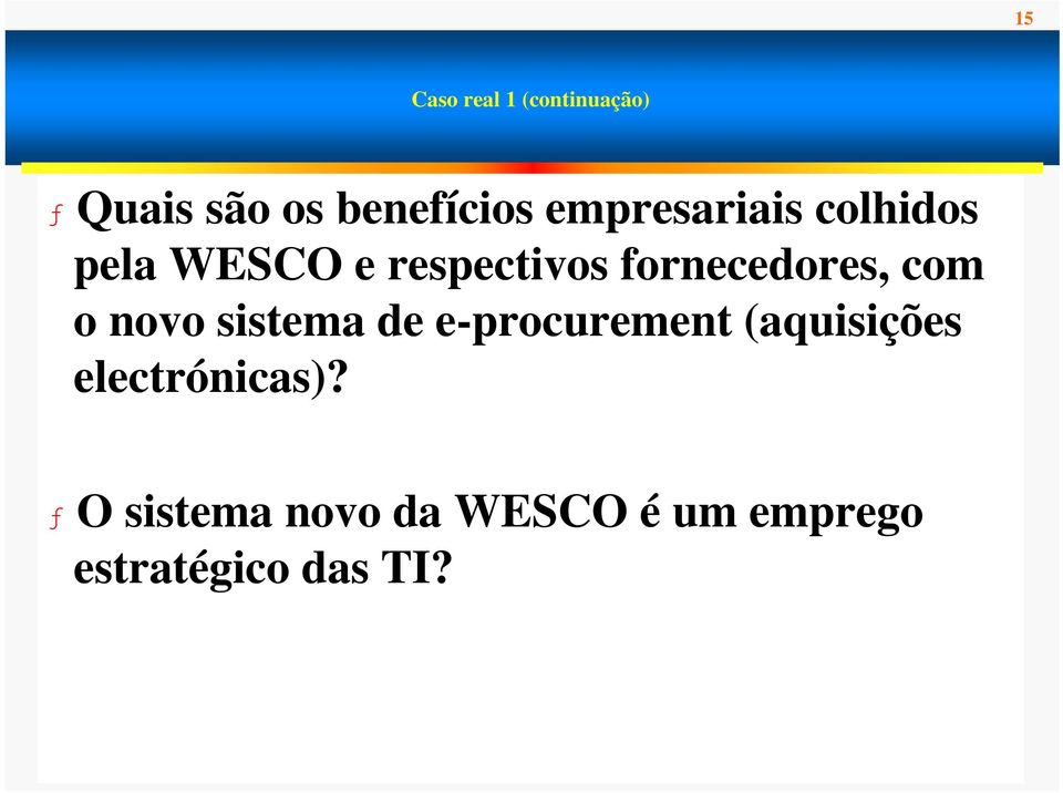 fornecedores, com o novo sistema de e-procurement