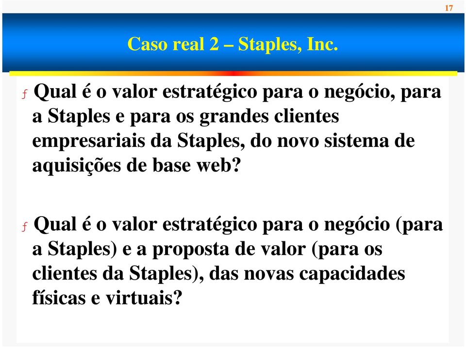 clientes empresariais da Staples, do novo sistema de aquisições de base web?