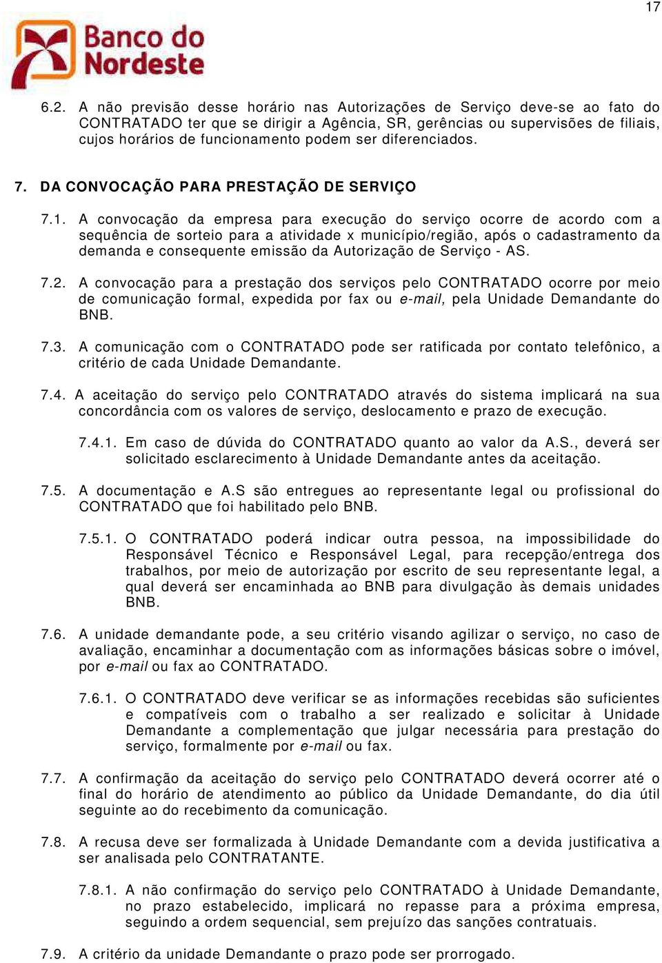 diferenciados. 7. DA CONVOCAÇÃO PARA PRESTAÇÃO DE SERVIÇO 7.1.