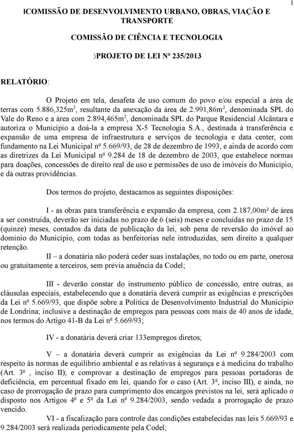 894,465m 2, denominada SPL do Parque Residencial Al