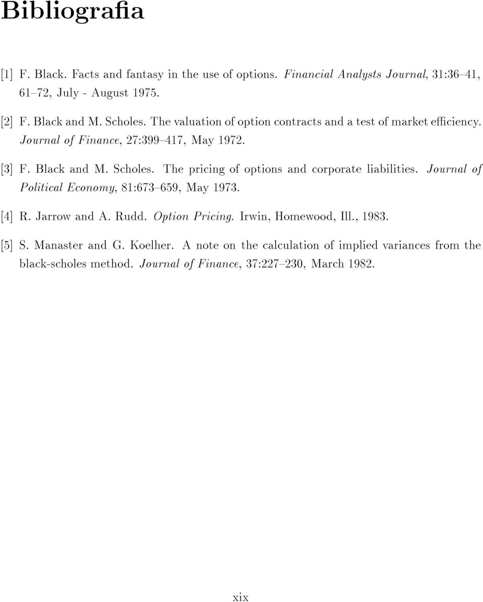 JournalofFinance,27:399{417,May1972. 61{72,July-August1975. [5]S.ManasterandG.Koelher.