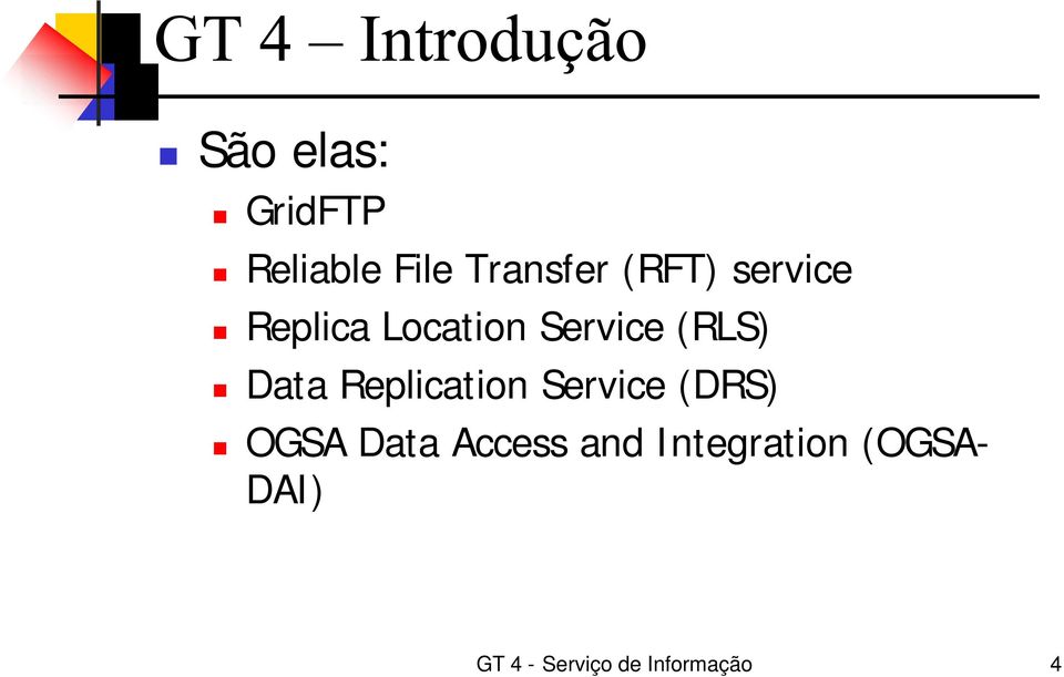 Replication Service (DRS) OGSA Data Access and