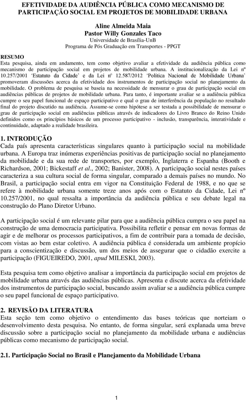 urbana. A institucionalização da Lei nº 10.257/2001 Estatuto da Cidade e da Lei nº 12.