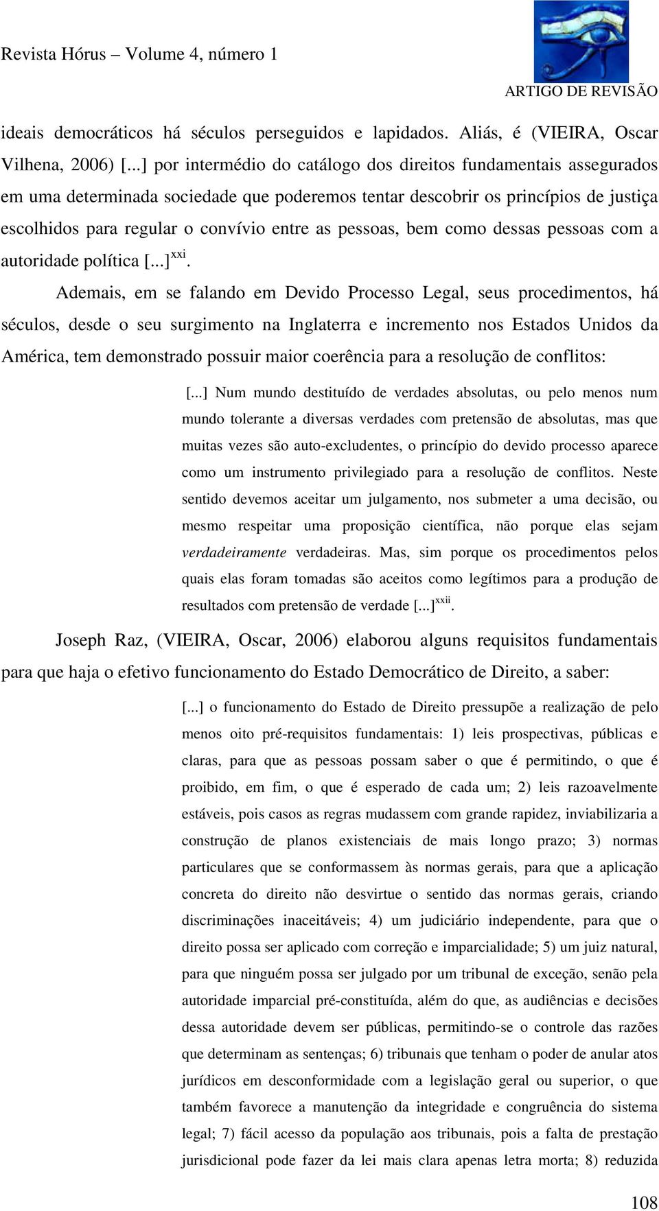 pessoas, bem como dessas pessoas com a autoridade política [...] xxi.