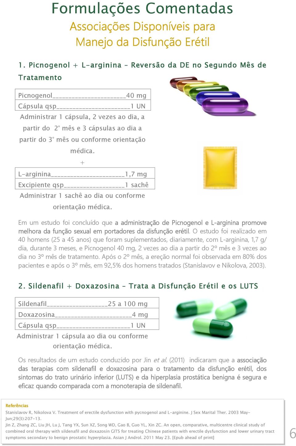 ou conforme orientação médica.