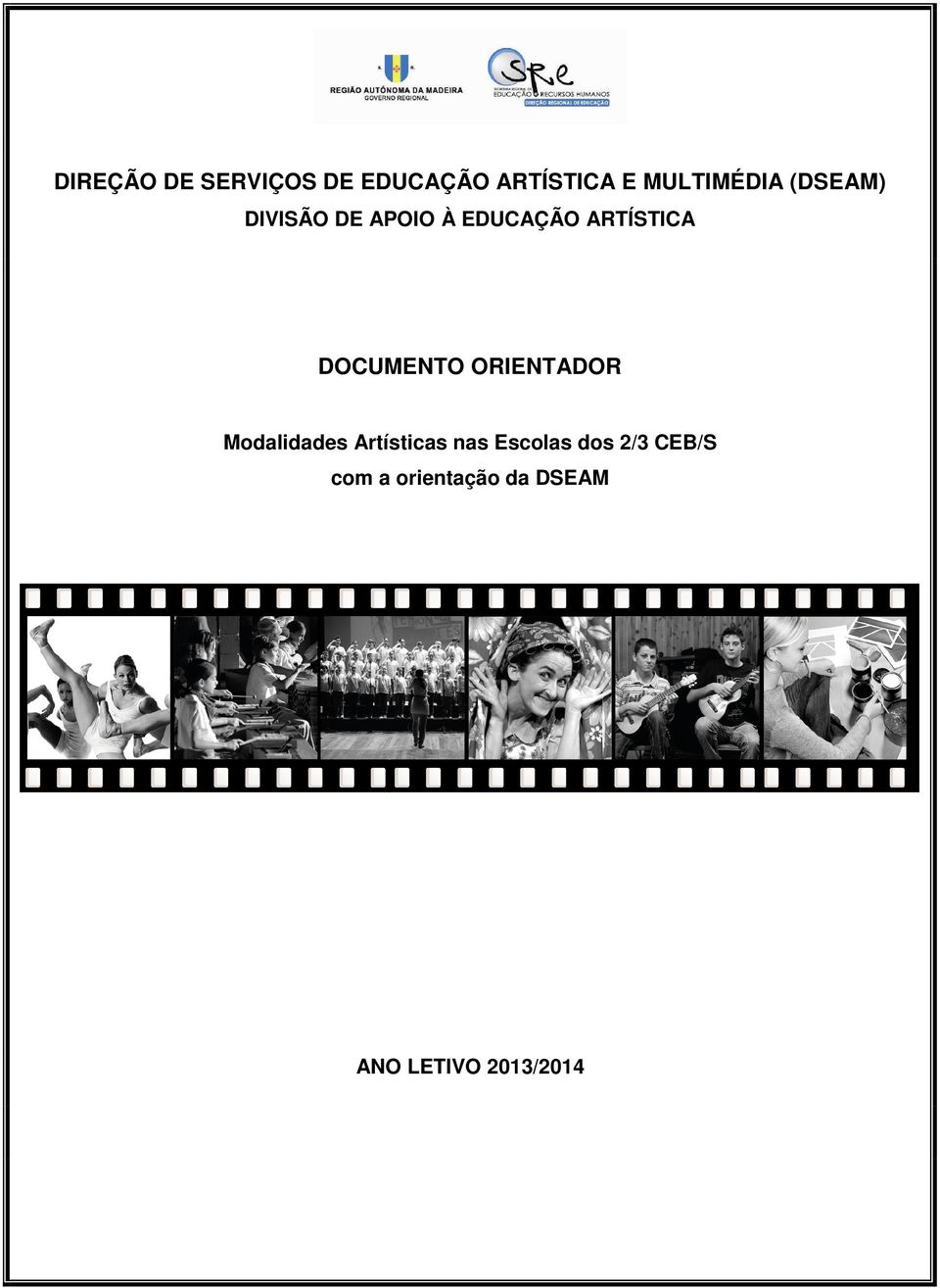 DOCUMENTO ORIENTADOR Modalidades Artísticas nas