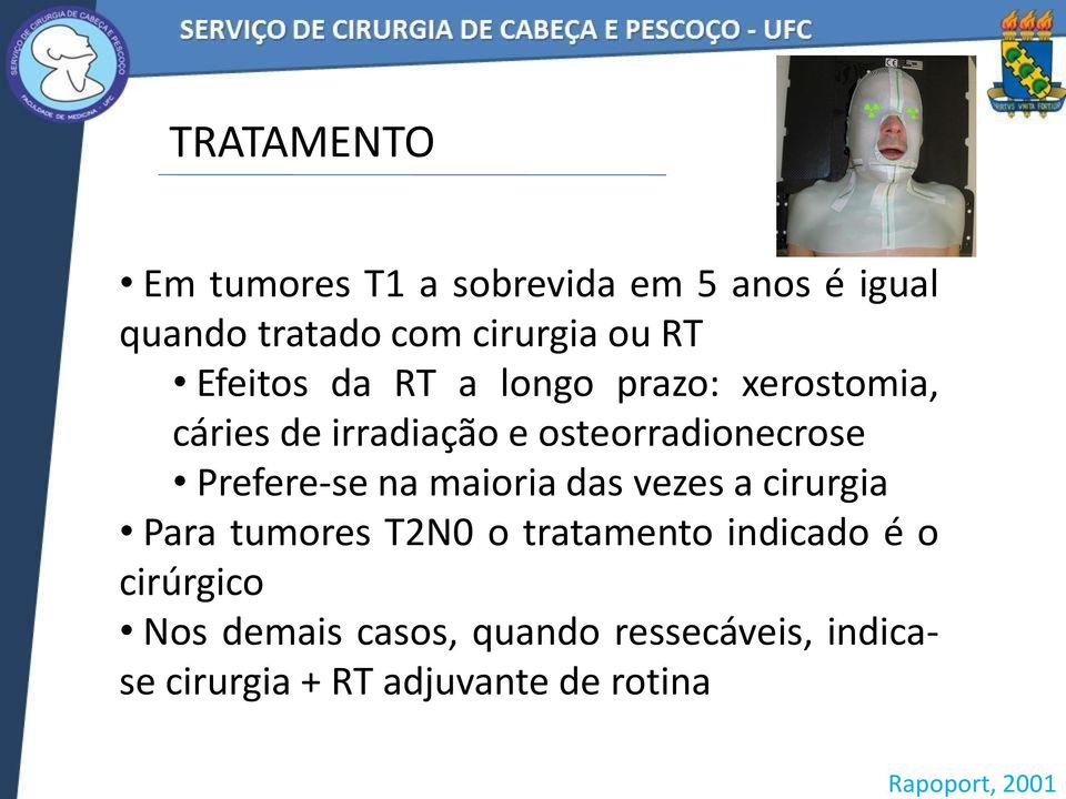 osteorradionecrose Prefere-se na maioria das vezes a cirurgia Para tumores T2N0 o