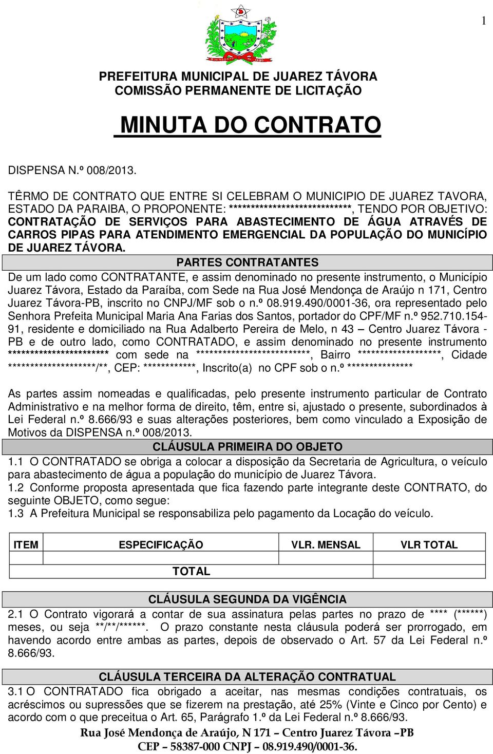 ÁGUA ATRAVÉS DE CARROS PIPAS PARA ATENDIMENTO EMERGENCIAL DA POPULAÇÃO DO MUNICÍPIO DE JUAREZ TÁVORA.