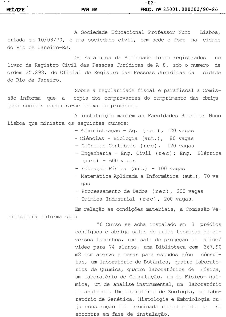 298, do Oficial do Registro das Pessoas Jurídicas da cidade do Rio de Janeiro.