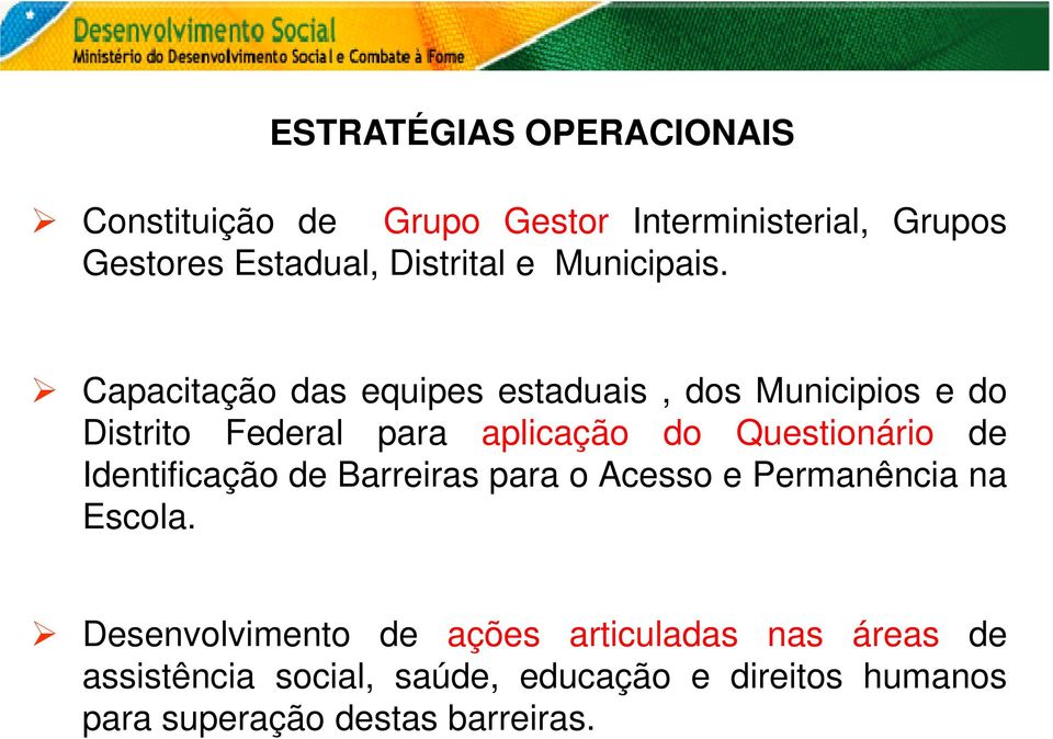 Capacitação das equipes estaduais, dos Municipios e do Distrito Federal para aplicação do Questionário de