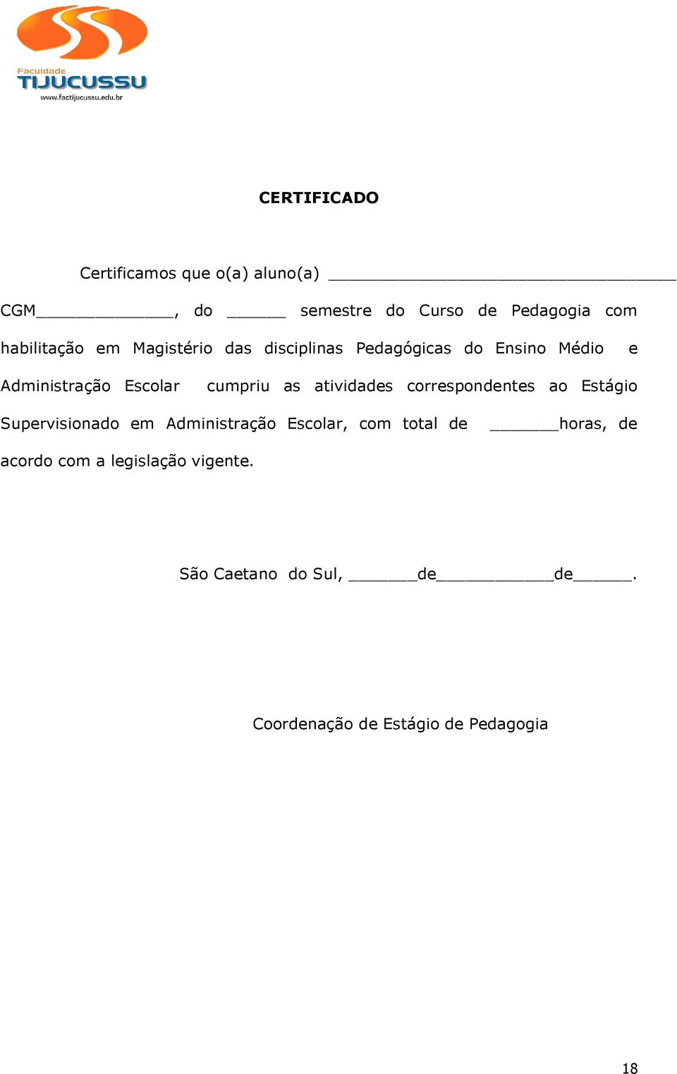 atividades correspondentes ao Estágio Supervisionado em Administração Escolar, com total de