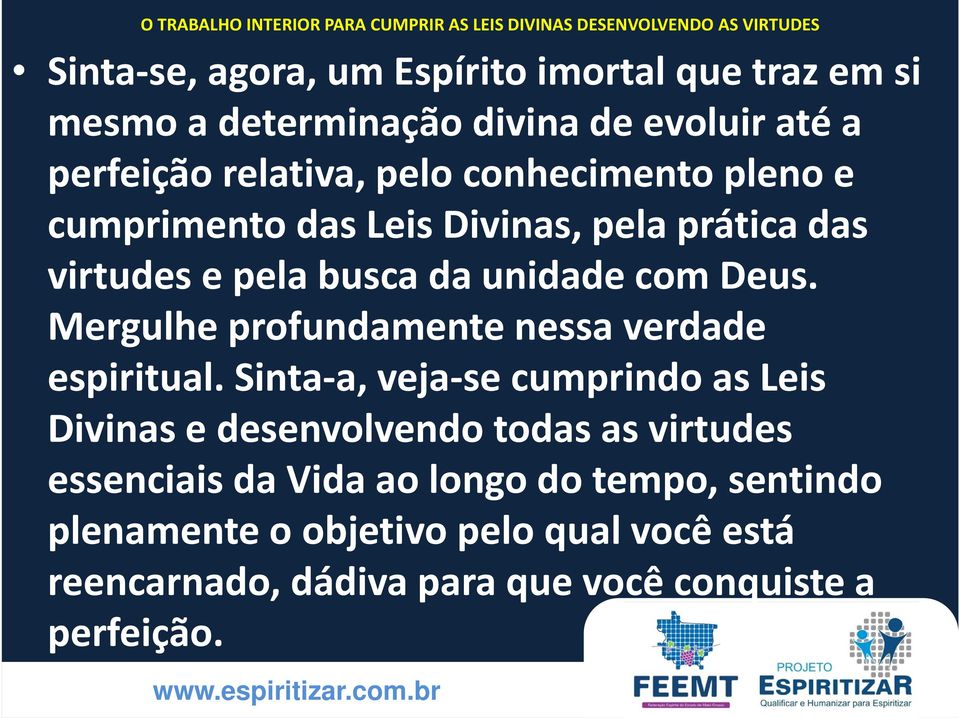 Mergulhe profundamente nessa verdade espiritual.