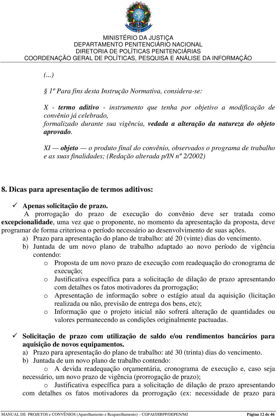 Dicas para apresentação de termos aditivos: Apenas solicitação de prazo.