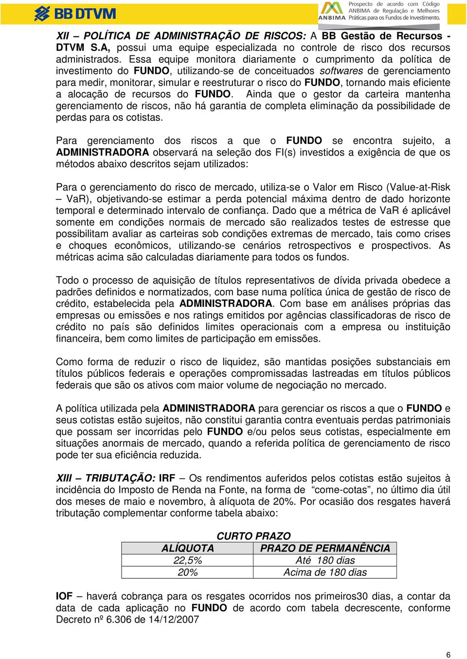 FUNDO, tornando mais eficiente a alocação de recursos do FUNDO.