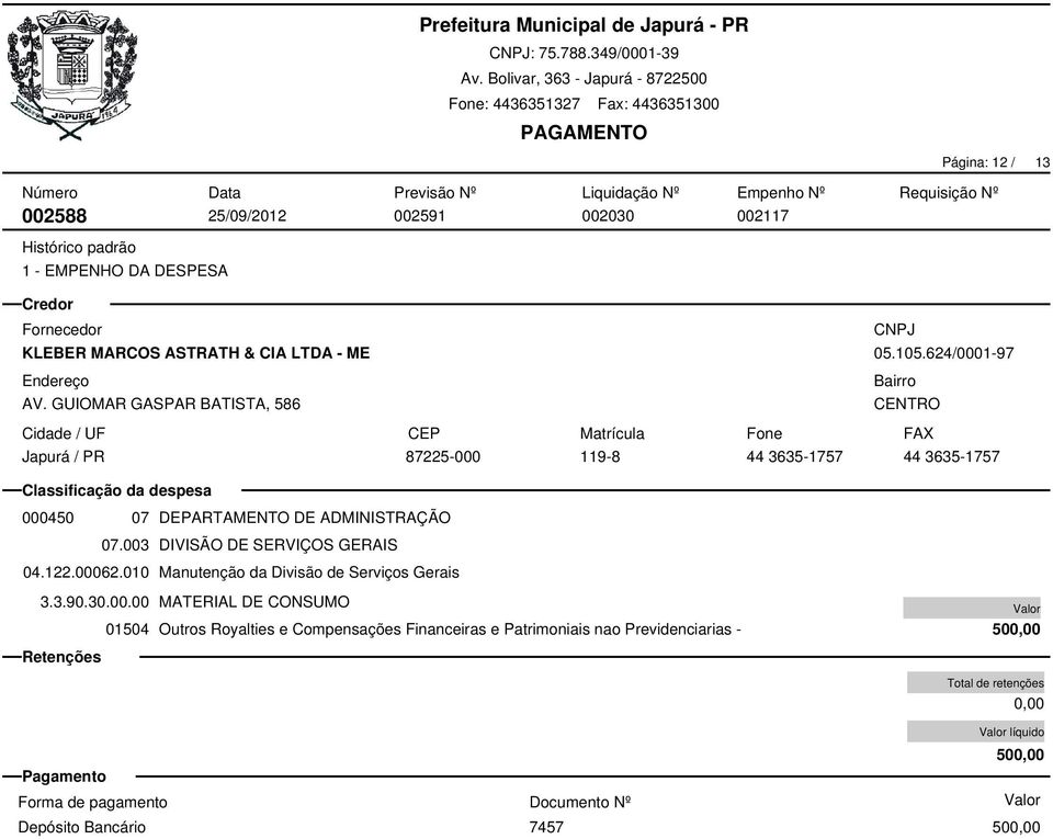 624/0001-97 87225-000 119-8 44 3635-1757 44 3635-1757 000450 07 DEPARTAMENTO DE ADMINISTRAÇÃO 07.