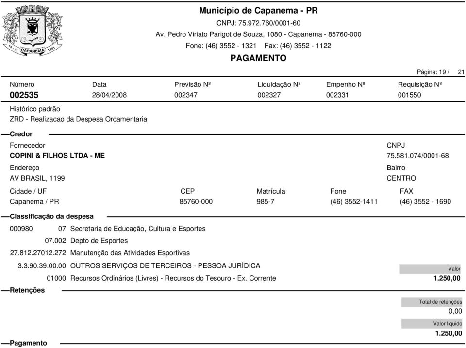 FILHOS LTDA - ME AV BRASIL, 1199 75.581.