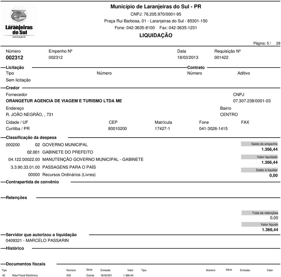 JOÃO NEGRÃO,, 731 Curitiba / PR CENTRO 80010200 17427-1 041-3026-1415 07.307.238/0001-03 000200 02 GOVERNO MUNICIPAL 02.