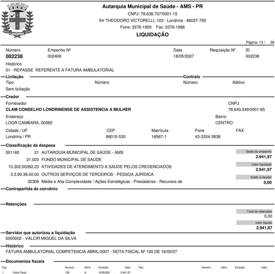 23 ATIVADES DE ATENDIMENTO A SAÚDE PELOS CREDENCIADOS 2.941,97 2.