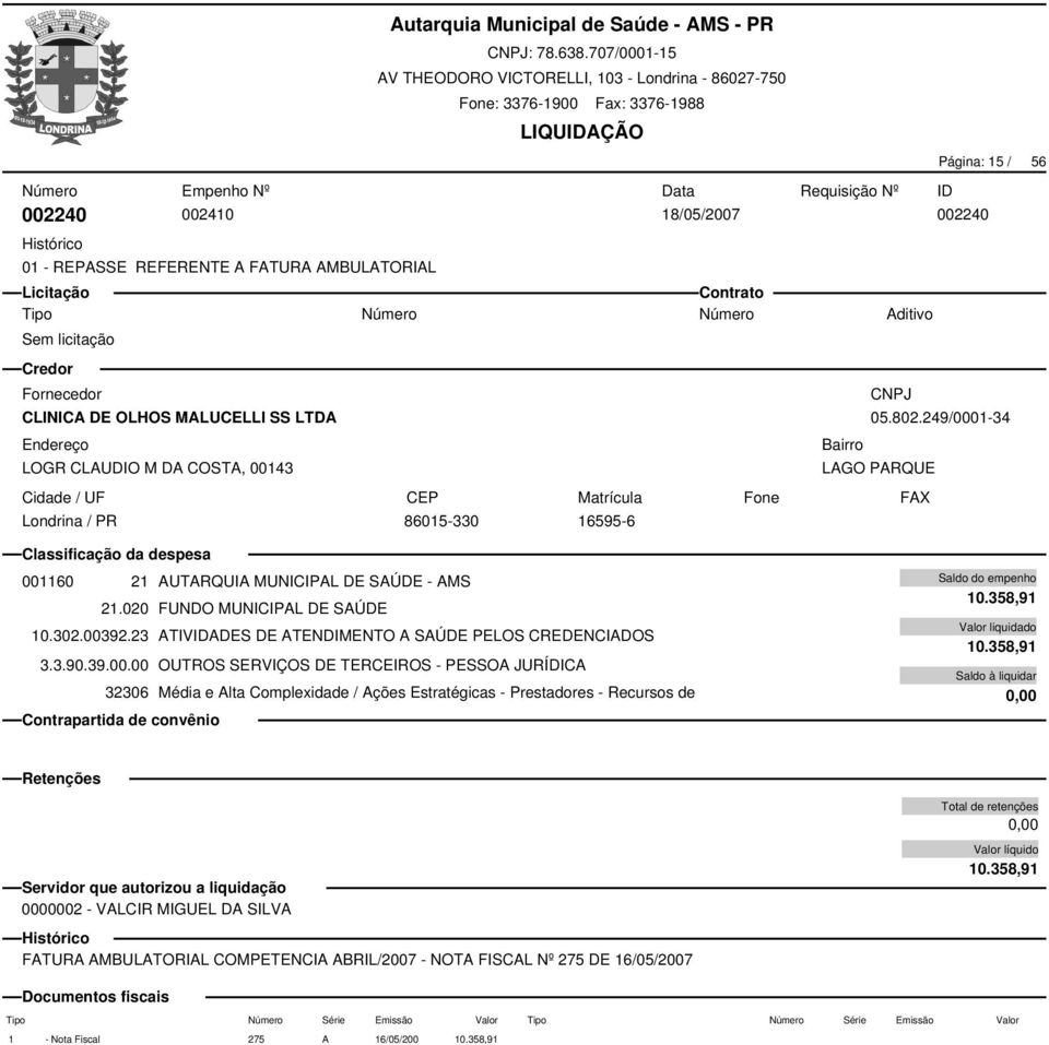 23 ATIVADES DE ATENDIMENTO A SAÚDE PELOS CREDENCIADOS 10.358,91 10.