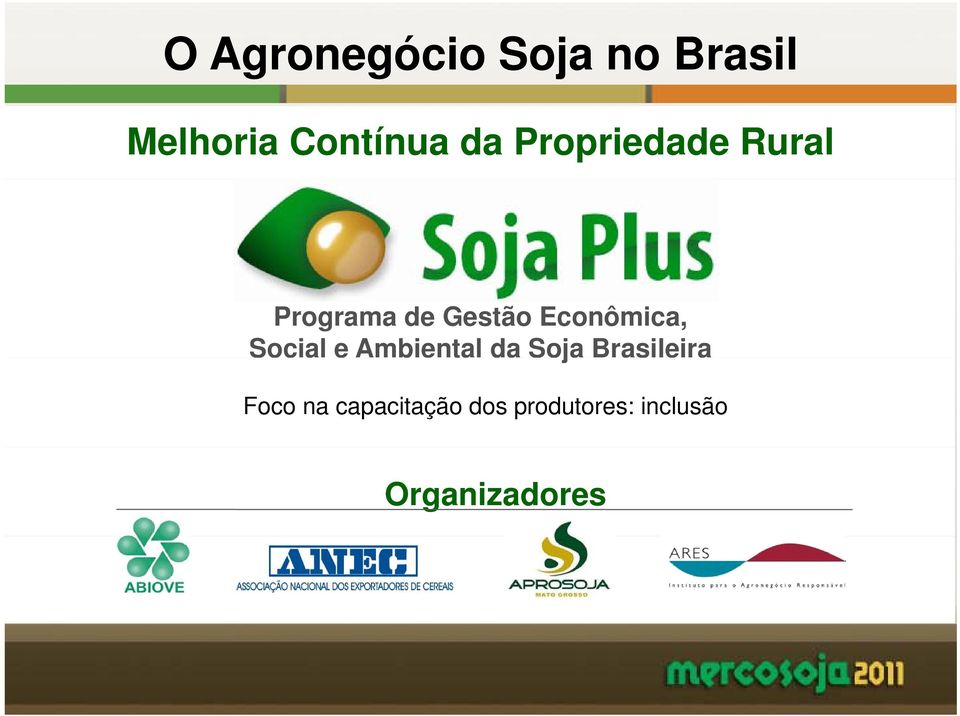 Econômica, Social e Ambiental da Soja Brasileira