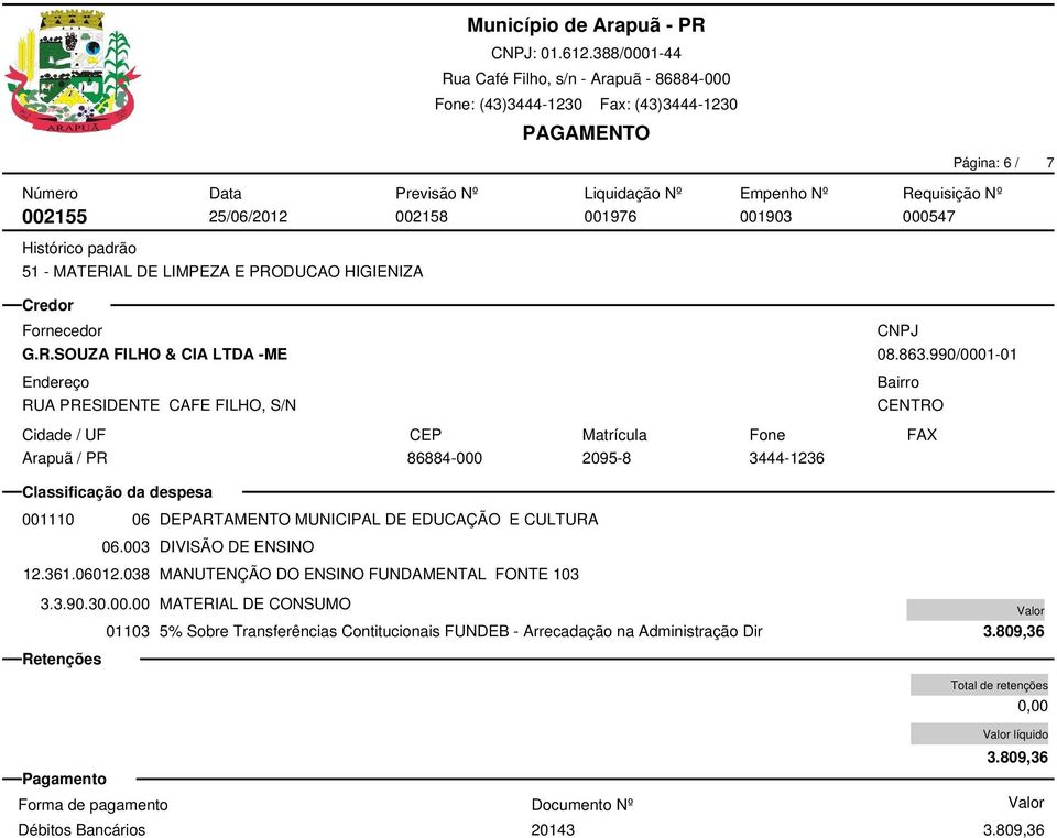 PRODUCAO HIGIENIZA 001110 06 DEPARTAMENTO MUNICIPAL DE EDUCAÇÃO E CULTURA 12.361.06012.