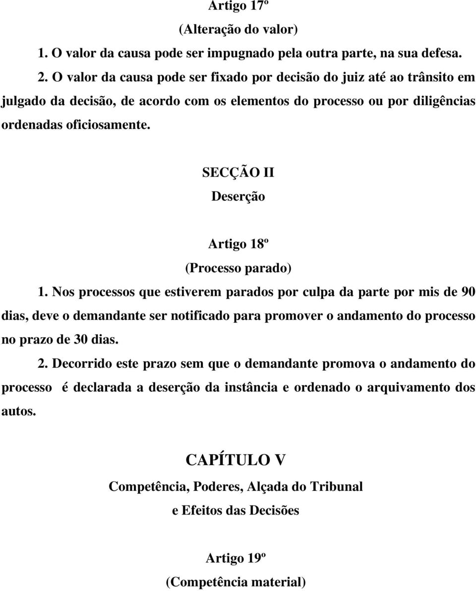 SECÇÃO II Deserção Artigo 18º (Processo parado) 1.