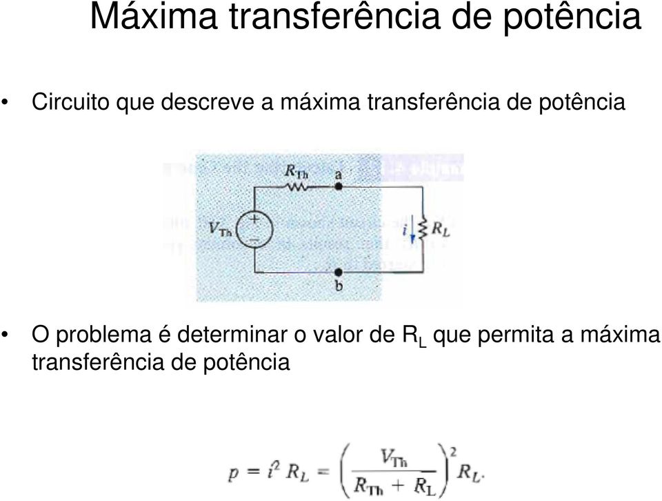 potência O problema é determinar o valor de