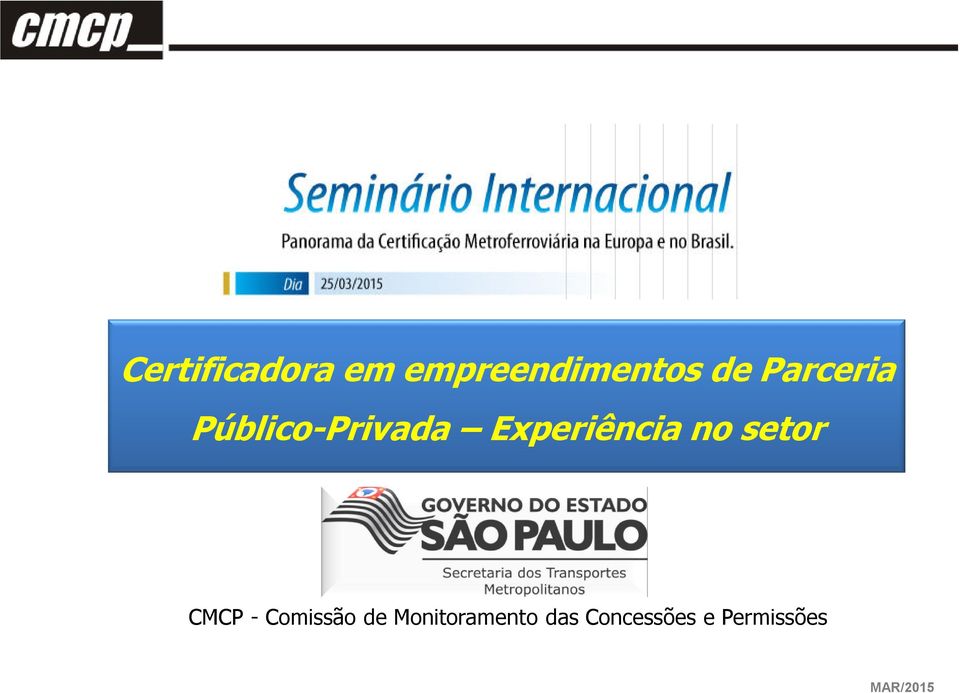 Experiência no setor CMCP -