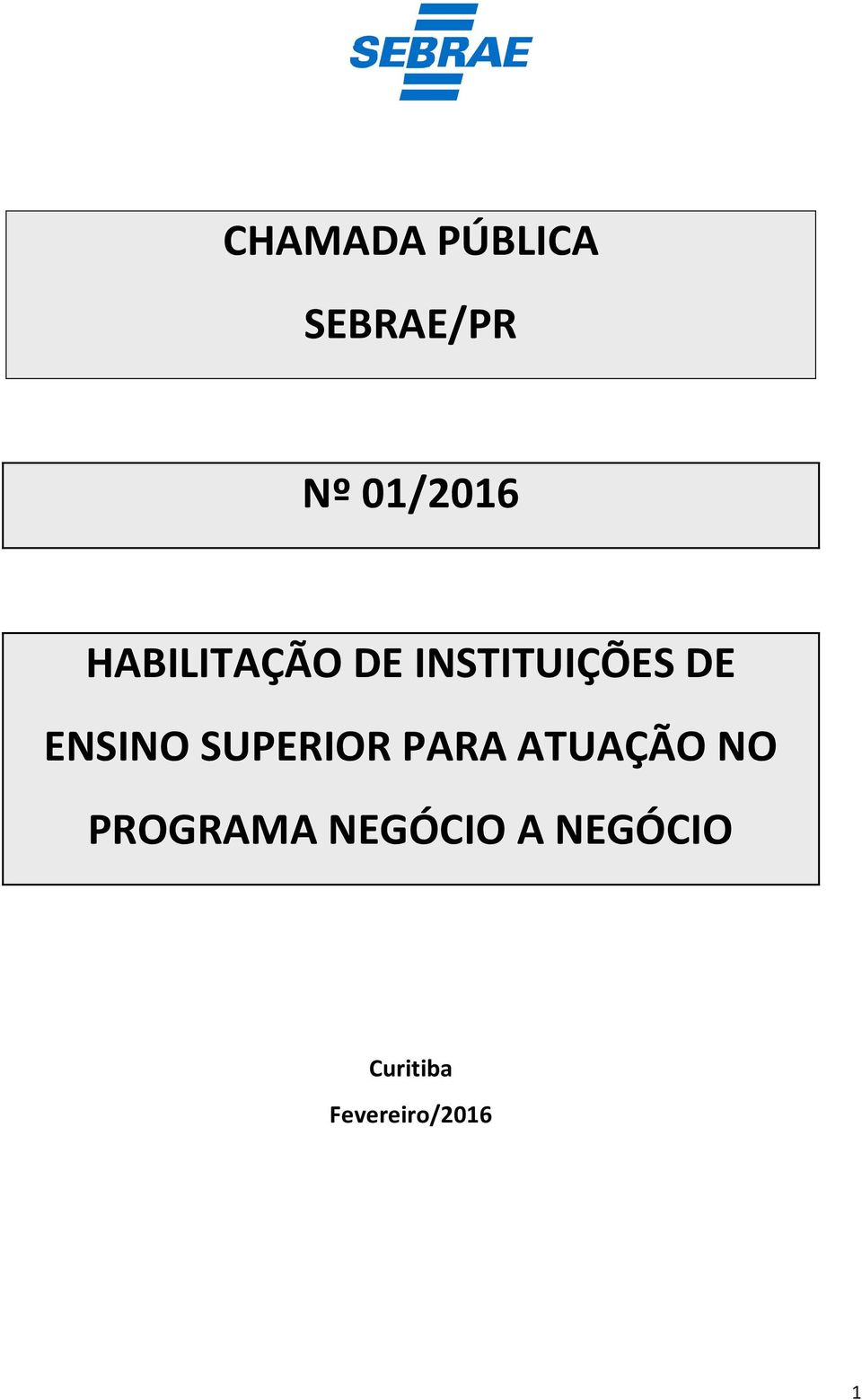 SUPERIOR PARA ATUAÇÃO NO PROGRAMA